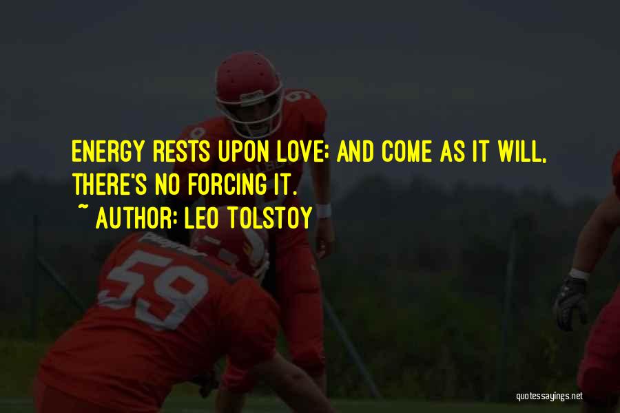 Forcing Someone To Love You Quotes By Leo Tolstoy