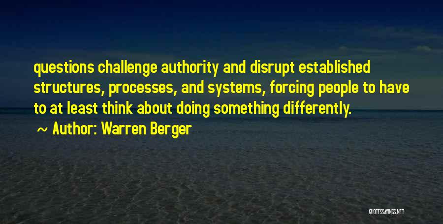 Forcing Something Quotes By Warren Berger