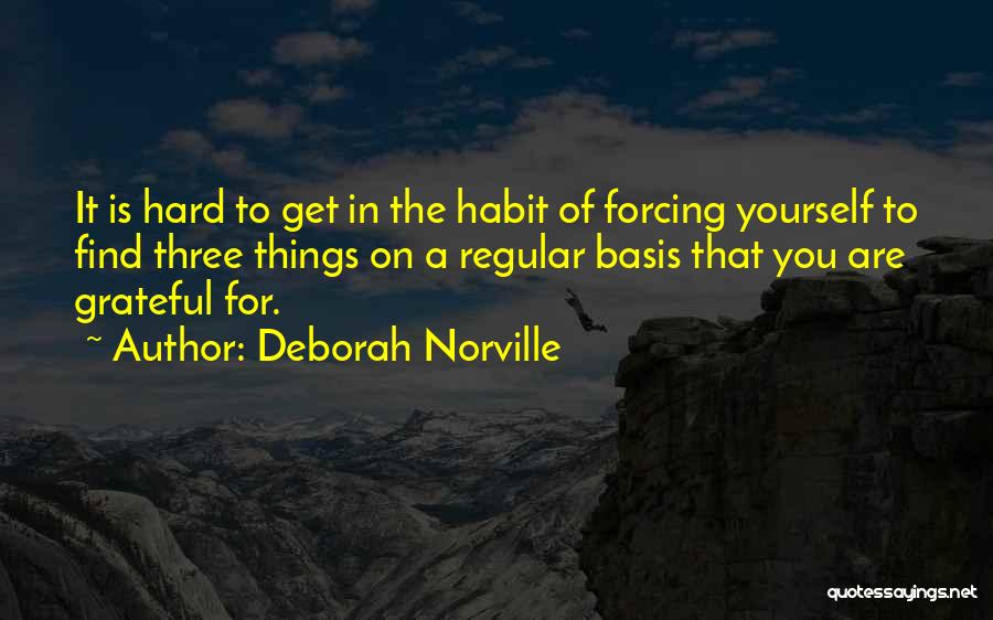 Forcing Things Quotes By Deborah Norville
