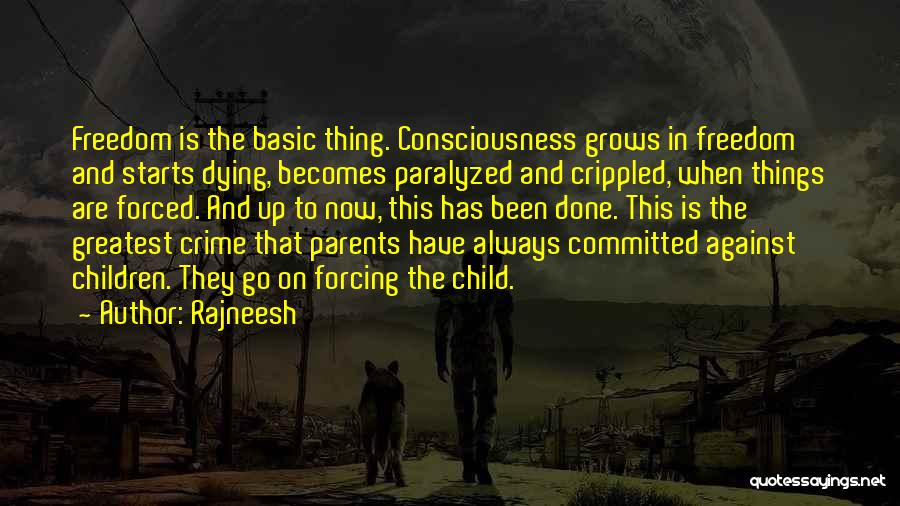 Forcing Things Quotes By Rajneesh