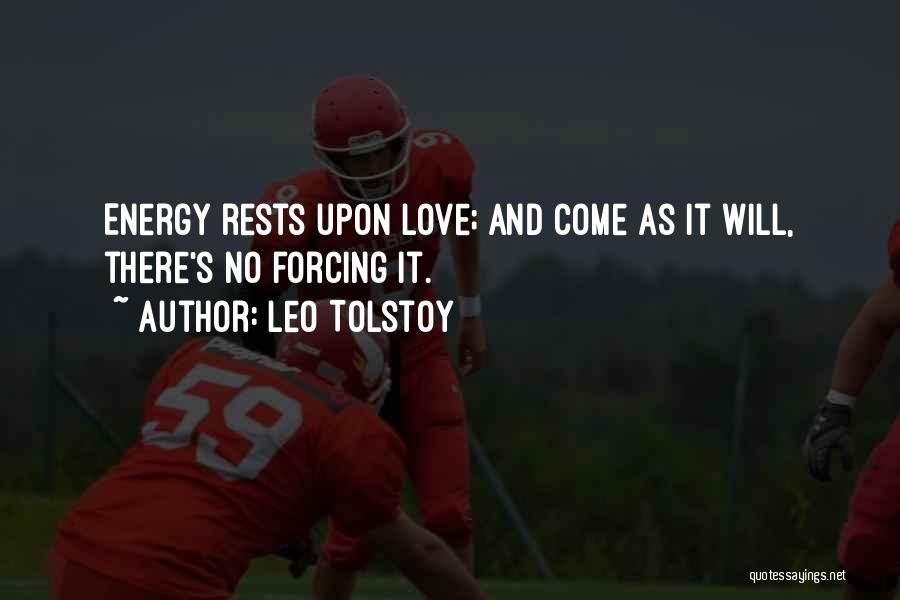 Forcing To Love Someone Quotes By Leo Tolstoy