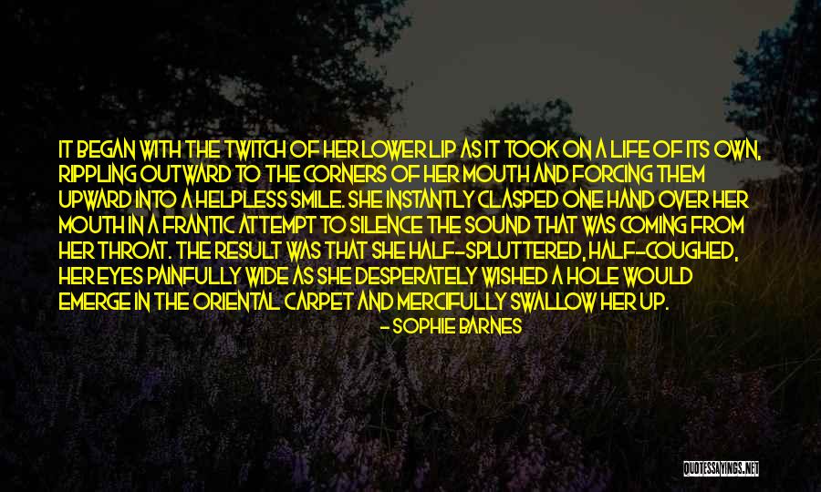 Forcing Yourself To Smile Quotes By Sophie Barnes Forcing Yourself To Smile Quotes By Sophie Barnes