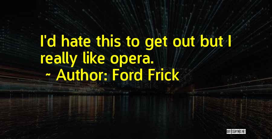 Ford Frick Quotes 311774