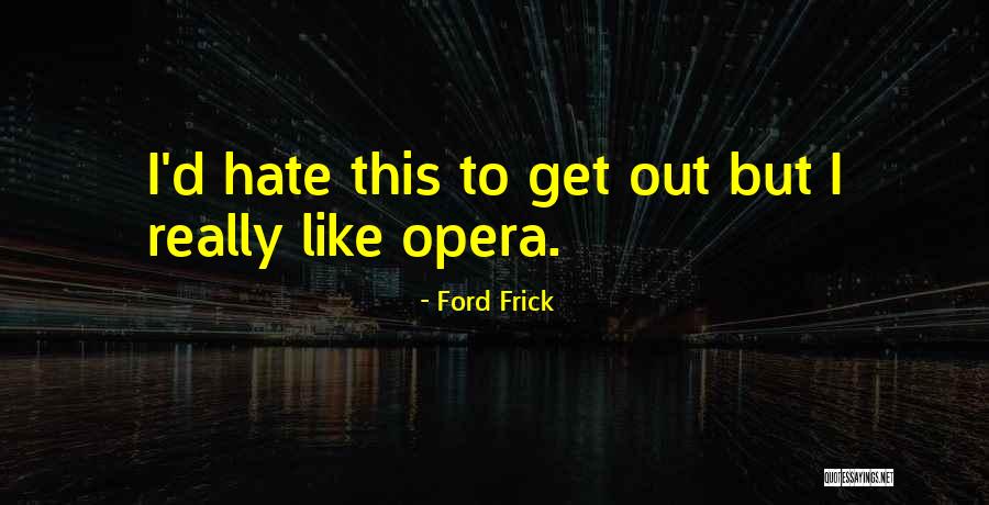 Ford Frick Quotes 311774