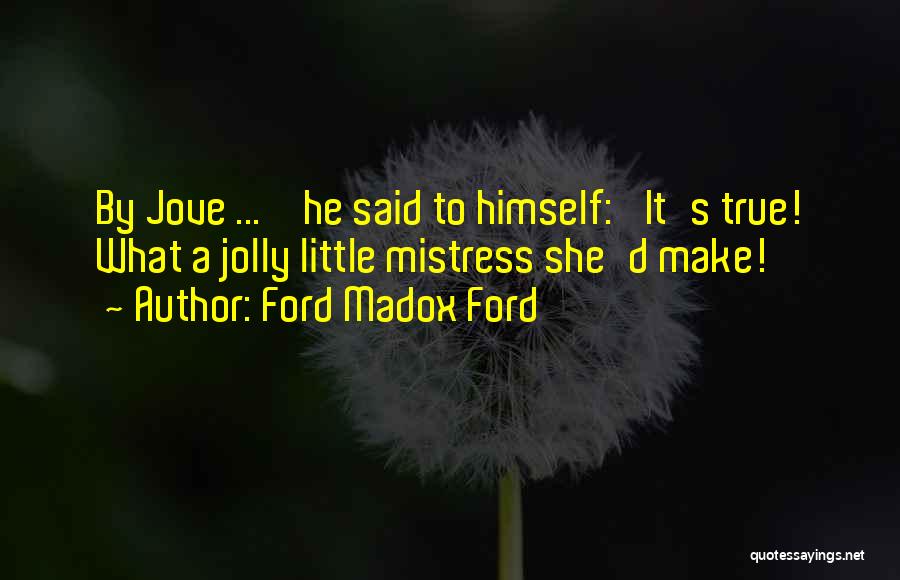 Ford Madox Ford Quotes 1220565