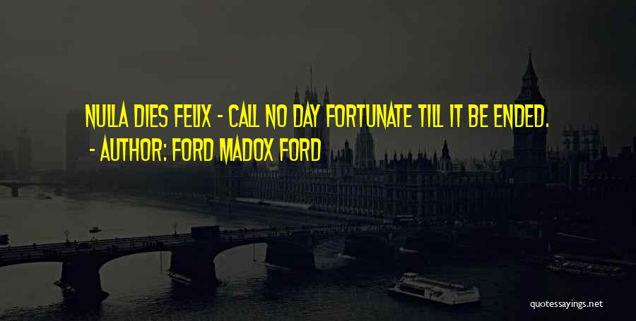 Ford Madox Ford Quotes 1587795