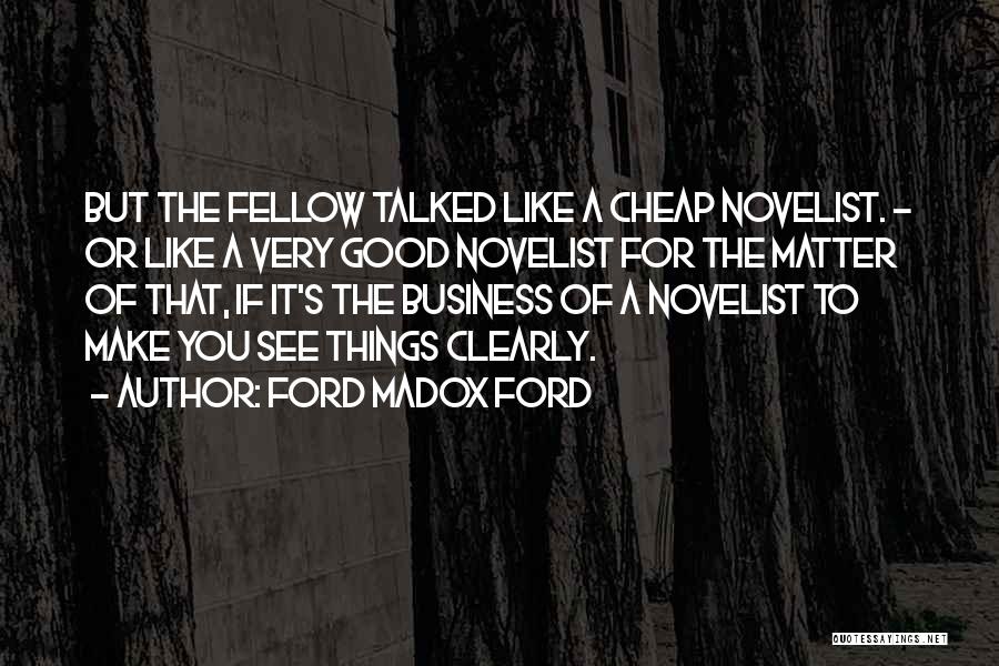 Ford Madox Ford Quotes 479714