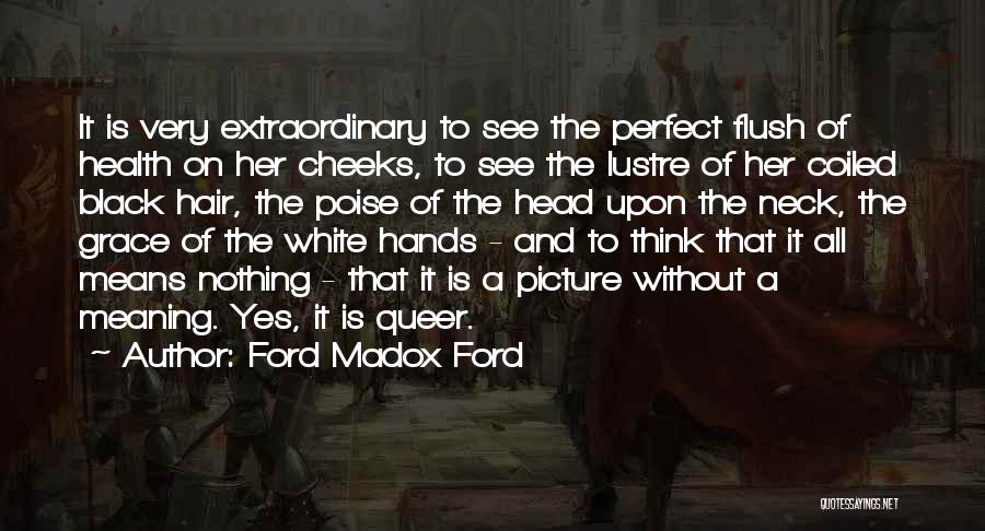 Ford Madox Ford Quotes 550740