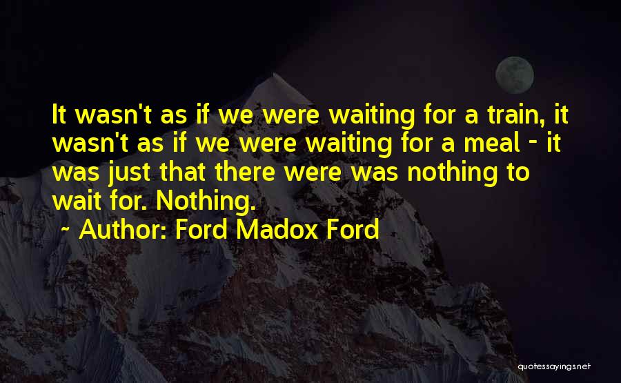 Ford Madox Ford Quotes 952791