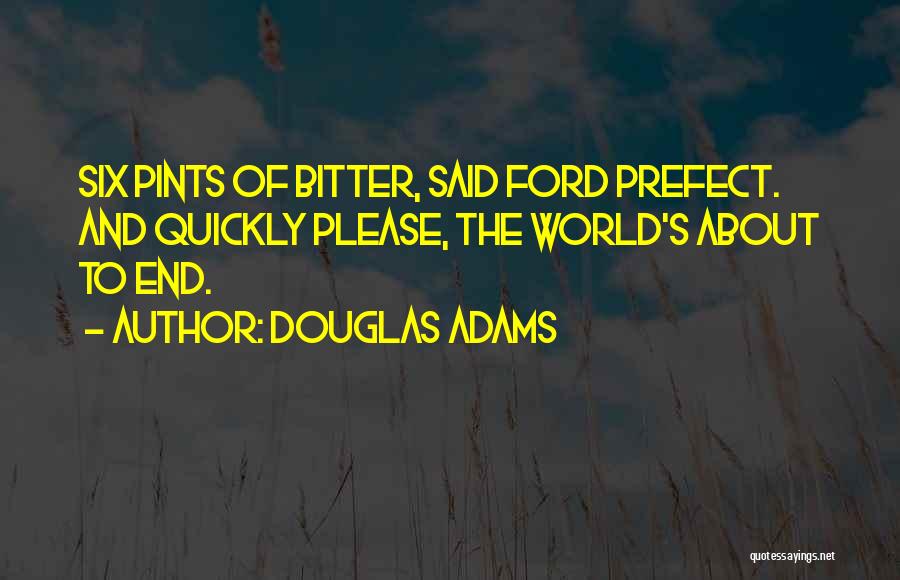 Ford Prefect Quotes By Douglas Adams