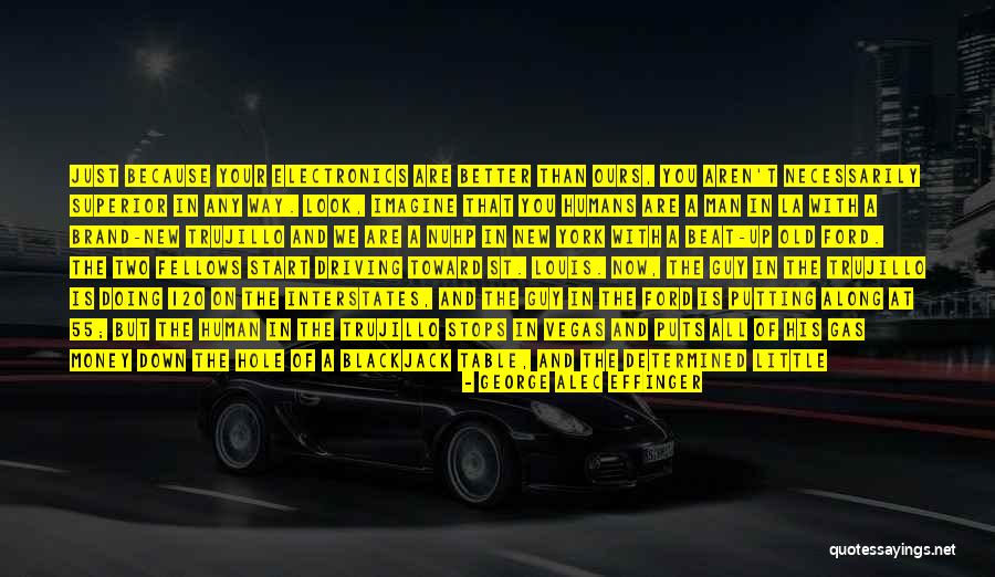 Ford T Quotes By George Alec Effinger Ford T Quotes By George Alec Effinger
