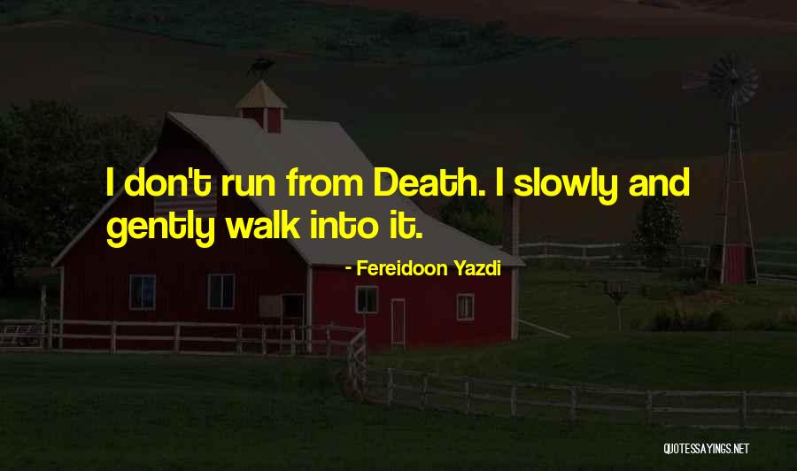 Fordele Quotes By Fereidoon Yazdi Fordele Quotes By Fereidoon Yazdi