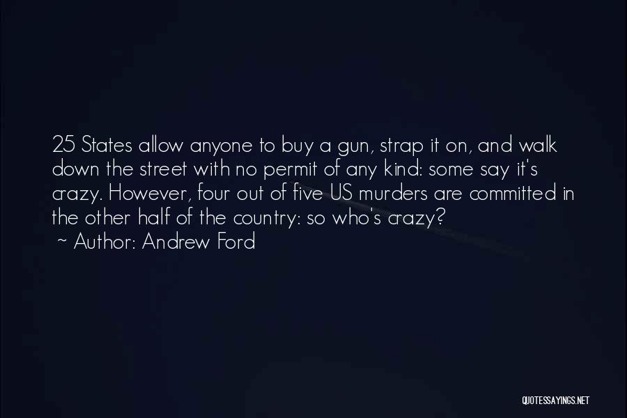 Ford's Quotes By Andrew Ford