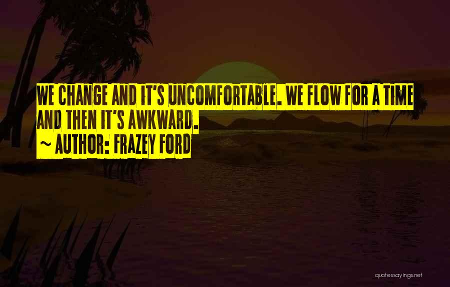 Ford's Quotes By Frazey Ford
