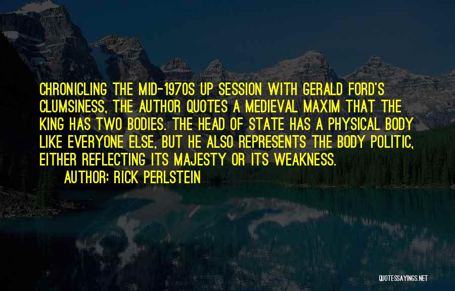 Ford's Quotes By Rick Perlstein