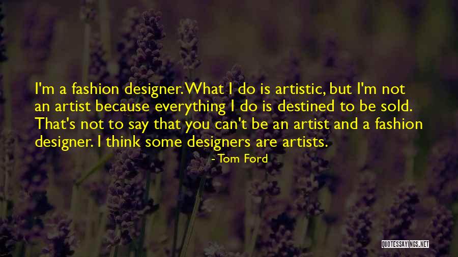 Ford's Quotes By Tom Ford