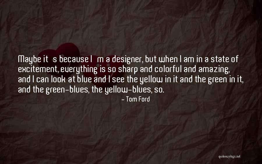 Ford's Quotes By Tom Ford