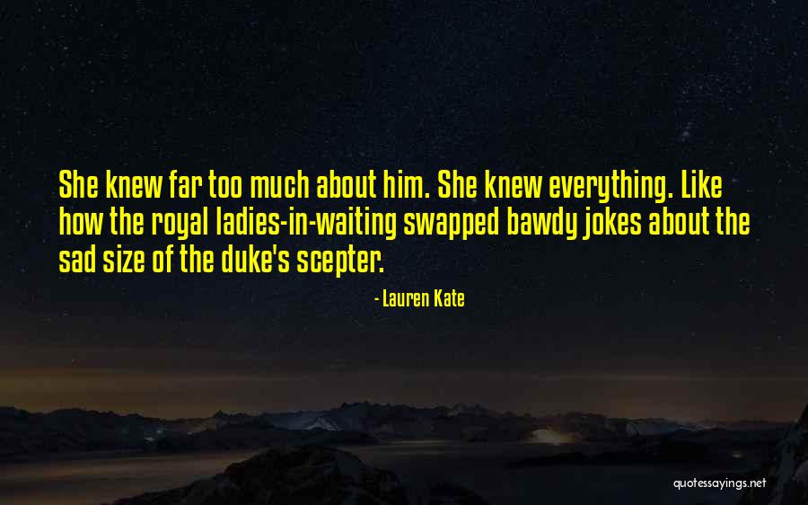 Fore Knowing You Lyrics Quotes By Lauren Kate Fore Knowing You Lyrics Quotes By Lauren Kate