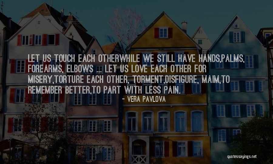 Forearms Quotes By Vera Pavlova Forearms Quotes By Vera Pavlova