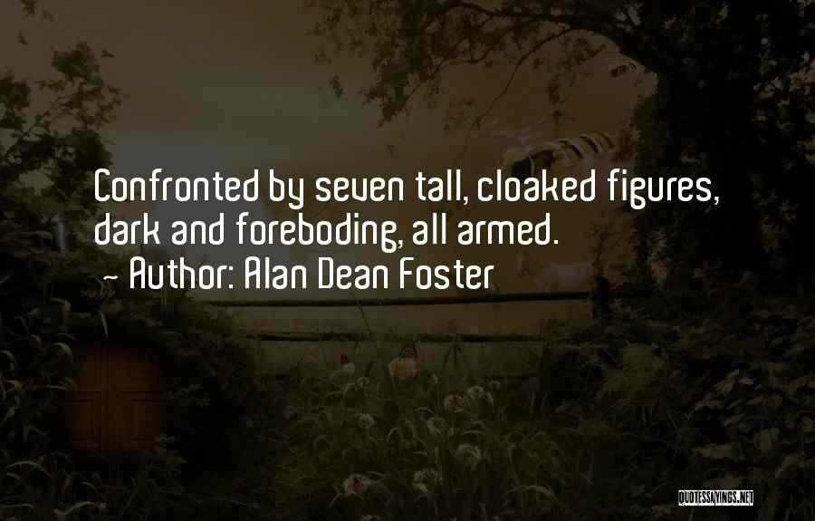 Foreboding Quotes By Alan Dean Foster