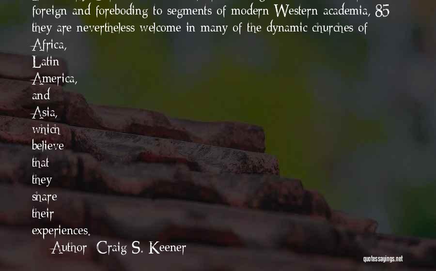 Foreboding Quotes By Craig S. Keener