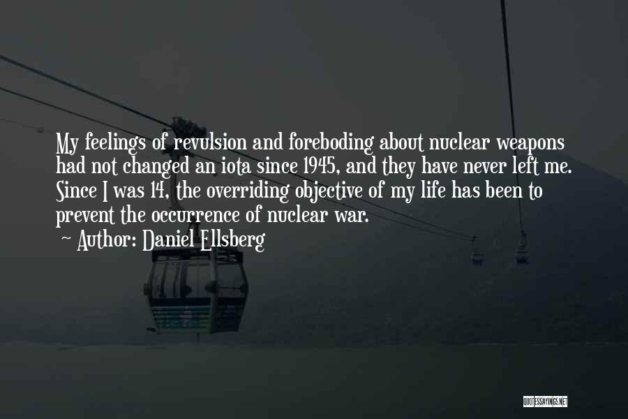 Foreboding Quotes By Daniel Ellsberg