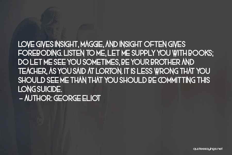 Foreboding Quotes By George Eliot