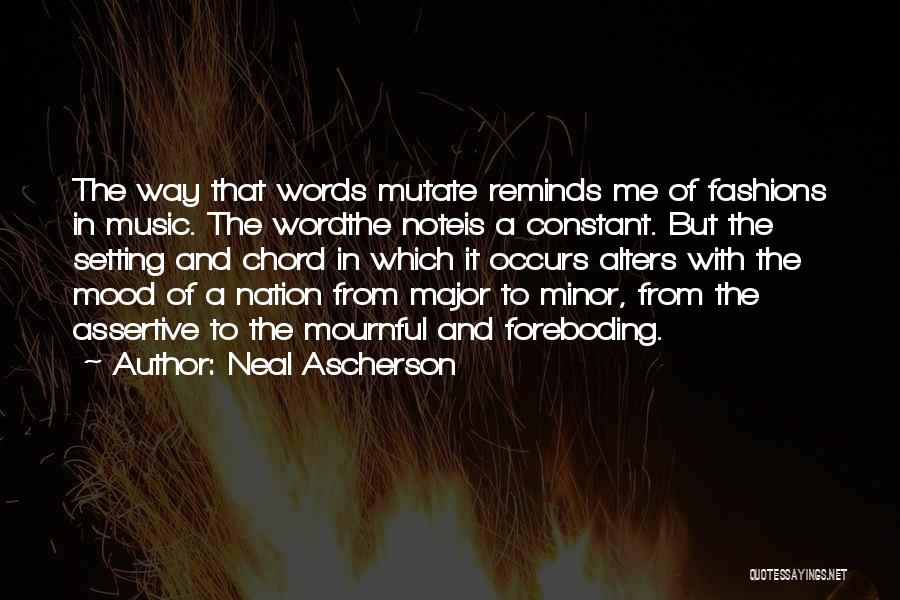 Foreboding Quotes By Neal Ascherson