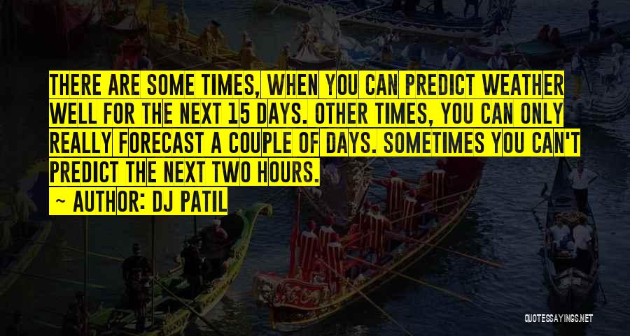 Forecast Quotes By DJ Patil