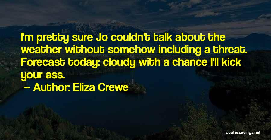 Forecast Quotes By Eliza Crewe