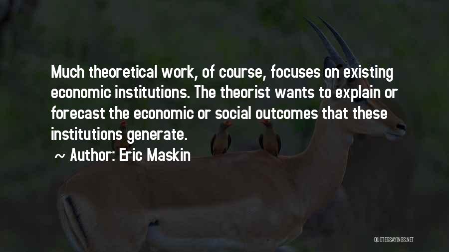 Forecast Quotes By Eric Maskin