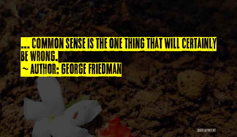 Forecast Quotes By George Friedman