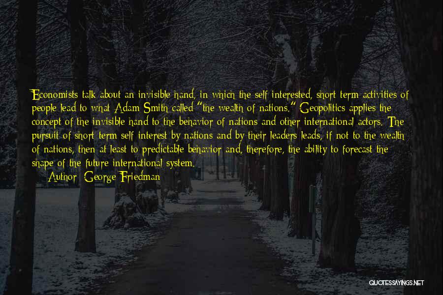 Forecast Quotes By George Friedman