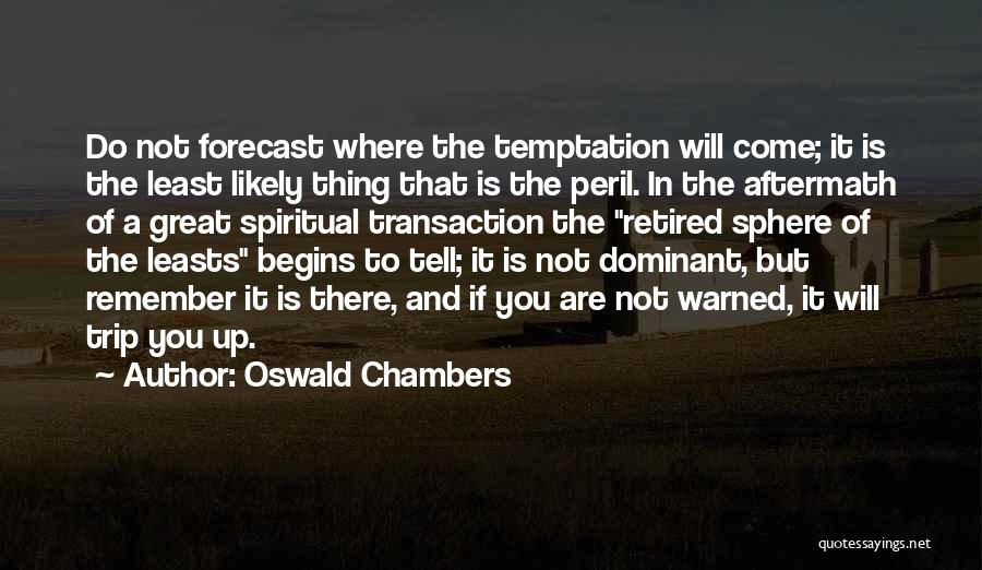 Forecast Quotes By Oswald Chambers