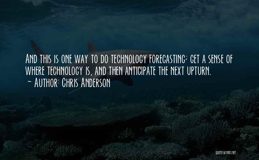 Forecasting Quotes By Chris Anderson