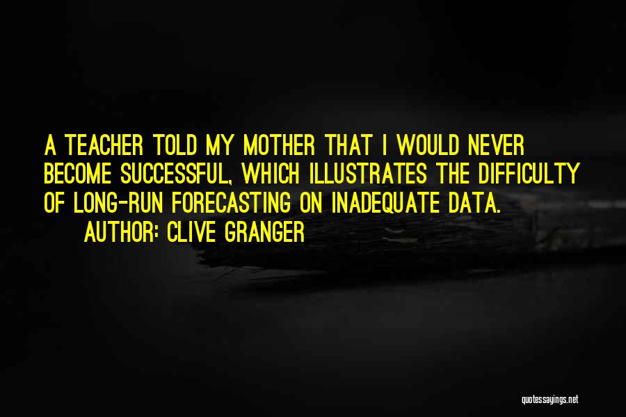 Forecasting Quotes By Clive Granger