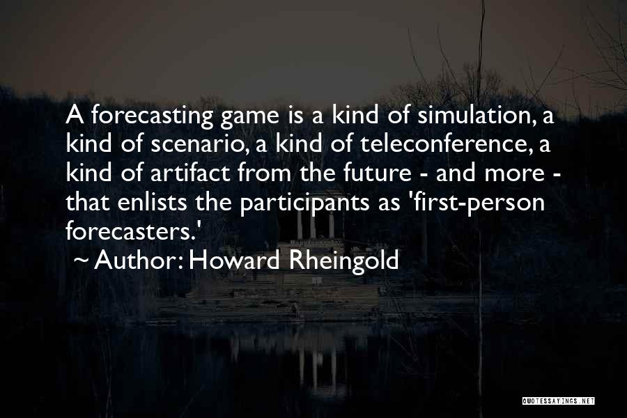 Forecasting Quotes By Howard Rheingold