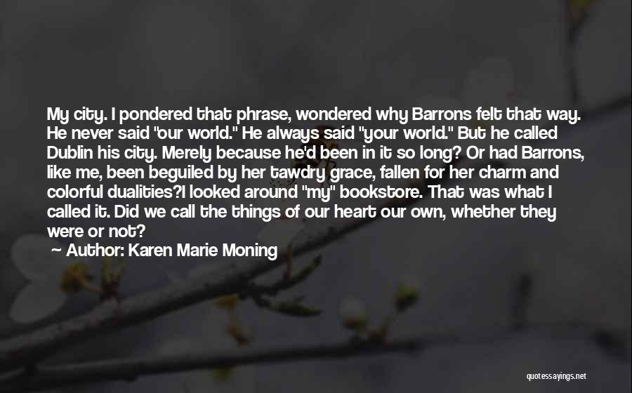 Forecourt Trader Quotes By Karen Marie Moning