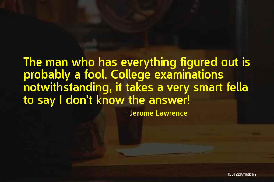 Foredom Tools Quotes By Jerome Lawrence Foredom Tools Quotes By Jerome Lawrence