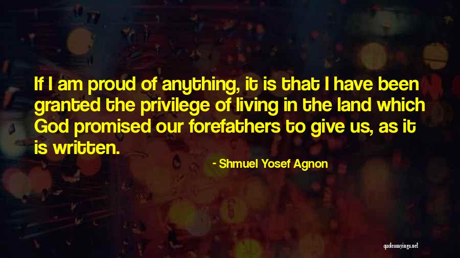 Forefathers God Quotes By Shmuel Yosef Agnon