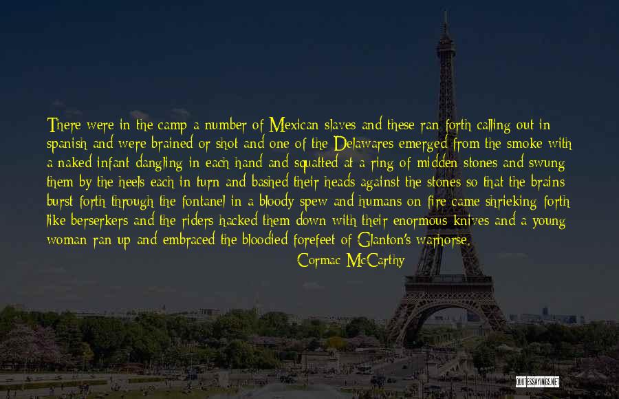 Forefeet Quotes By Cormac McCarthy Forefeet Quotes By Cormac McCarthy