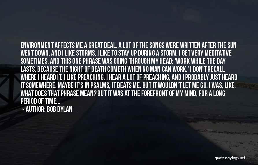 Forefront Quotes By Bob Dylan