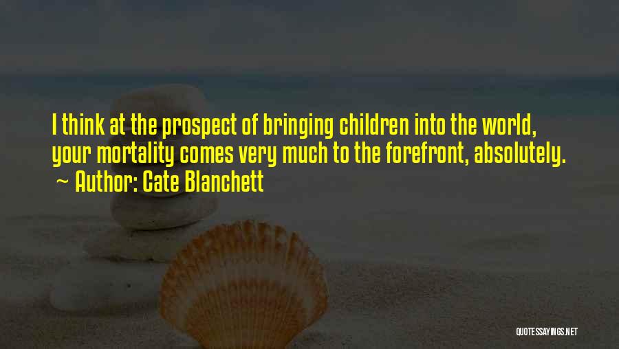 Forefront Quotes By Cate Blanchett