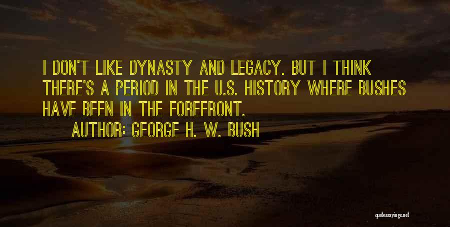 Forefront Quotes By George H. W. Bush