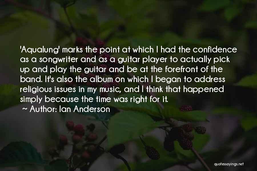 Forefront Quotes By Ian Anderson