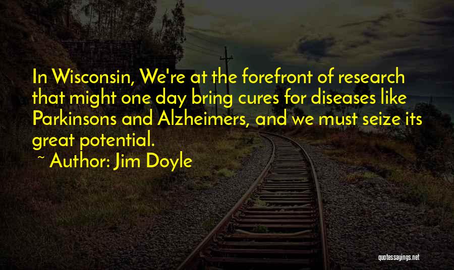 Forefront Quotes By Jim Doyle