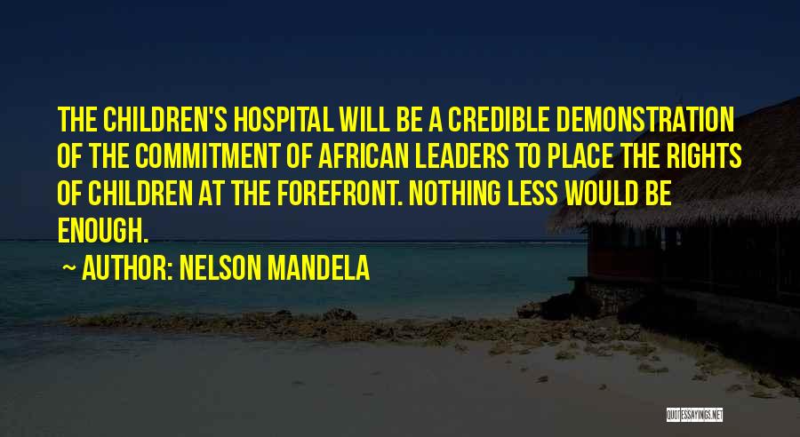 Forefront Quotes By Nelson Mandela