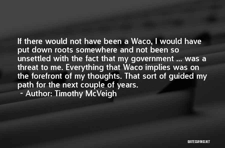 Forefront Quotes By Timothy McVeigh