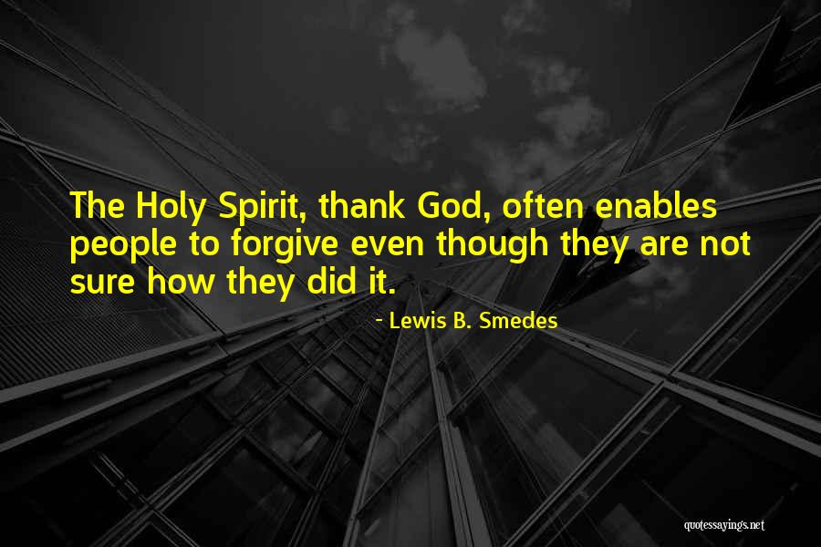 Foregathered Quotes By Lewis B. Smedes