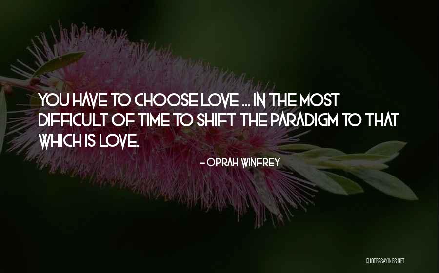 Foregathered Quotes By Oprah Winfrey